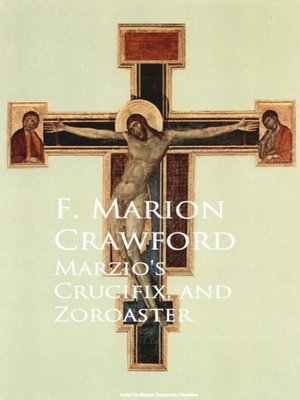 cover image of Marzio's Crucifix, and Zoroaster